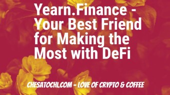 Yearn.Finance – Your Best Friend for Making the Most with DeFi