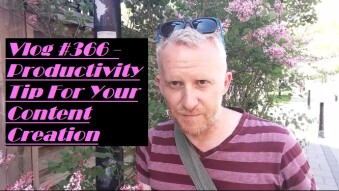 Vlog #366 - Productivity Tip For Your Content Creation