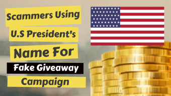Scammers Using U.S President's Name for Fake Giveaway Campaign