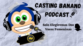 Anunciamos BANANO Podcast en Español + Casting