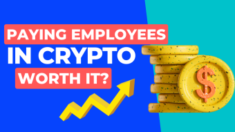 How and Why You Should Start Paying Salaries with Cryptocurrency