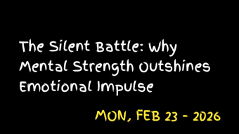The Silent Battle: Why Mental Strength Outshines Emotional Impulse