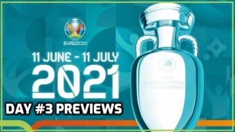 Euro 2020 Day #03 Previews