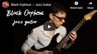 Black Orpheus — Jazz Guitar with Improvisation