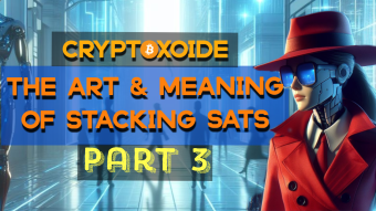 The Art & Meaning of Stacking Sats PART 3