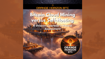 Bitcoin Cloud Mining vs Self-Hosting: A Veteran Operator’s Honest Assessment