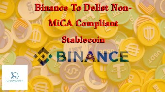 Binance To Delist Non-MiCA Compliant Stablecoin