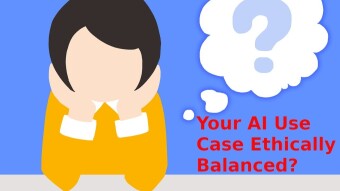 Is Your AI Use Case Ethically Balanced?