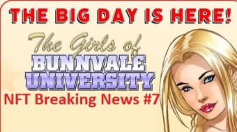 NFT Breaking News #7 - The Girls of Bunnvale University and Monero!