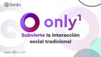 CoinEx | Siendo la primera plataforma NFT del ecosistema de Solana, ¿Cómo Only1 subvierte la interacción social tradicional?