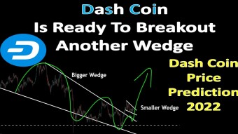 Dash Coin Is Ready To Breakout Another Wedge | Dash Coin Price Prediction2022