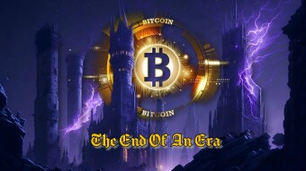 Bitcoin: The End Of An Era
