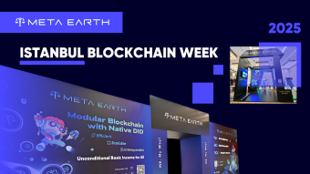 Istanbul Blockchain Week Concludes Successfully, Meta Earth’s Modular Chain Ecosystem Captures Global Attention