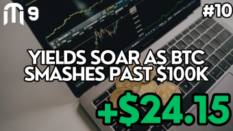Yields Soar As BTC Smashes Past $100k | DeFi Journey #10