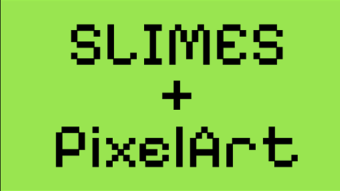 Slimes y PixelArt