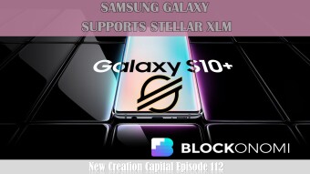 Episode 112: Samsung Galaxy Supports Stellar Lumen XLM
