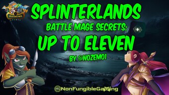 Splinterlands - Battle Mage Secrets: Up to Eleven (and some exciting Splinterlands talk)