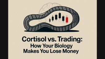Cortisol vs. Trading: How Your Biology Makes You Lose Money