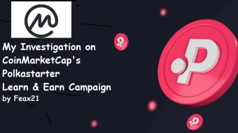 My Investigation on CoinMarketCap's Polkastarter Learn and Earn Campaign
