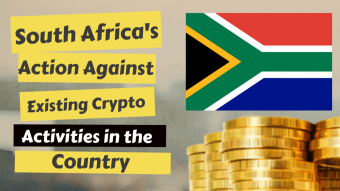 South Africa's Action Against Existing Crypto Activities in the Country
