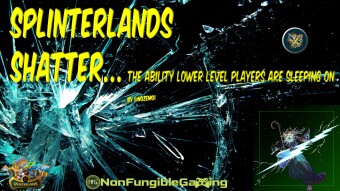 Splinterlands - Social Media Challenge: Shatter, the ability lower league players are sleeping on