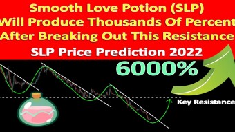 Smooth Love Potion (SLP) Will Produce Thousands Of Percent After Breaking Out This Resistance