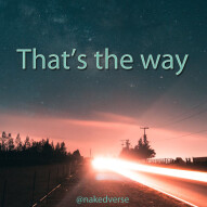 That`s the way