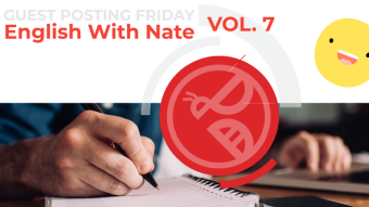 Guest Posting Friday | English With Nate | Learn New English Vol. 7