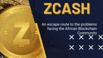 ZCASH, AN ESCAPE ROUTE TO THE MAIN PROBLEMS FACING THE AFRICAN BLOCKCHAIN COMMUNITY