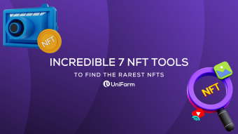Incredible 7 NFT Tools to Find the Rarest NFTs