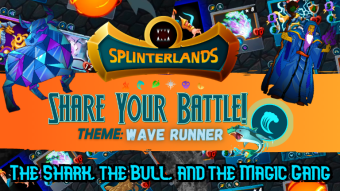 The DEADLY Wave Runner -  Splinterlands "Share your Battle Weekly Challenge"
