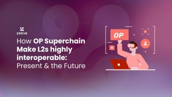 How OP Superchain Makes L2s highly interoperable: Present & the Future