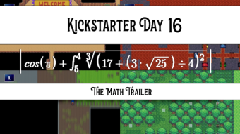 Legends of Mathmatica²: Kickstarter Day 16: The Math Trailer