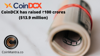 CoinDCX has raised ₹100 crores ($13.9 million) in Its Series B round Of Funding from famous investors