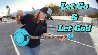 Let Go & Let God - Original Banjo Song