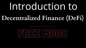 Introduction to Decentralized Finance (DeFi) - Free MOOC offered by the University of Nicosia