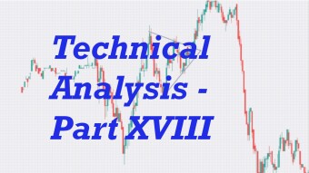 Technical Analysis - Part XVIII