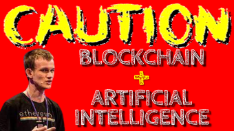 Cryptocurrencies, Blockchain and Artificial Intelligence. Risks and Benefits. Opinion by Vitalik Buterin.
