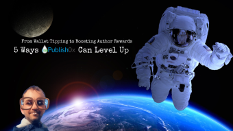 5 Ways Publish0x Can Level Up - From Wallet Tipping to Boosting Author Rewards