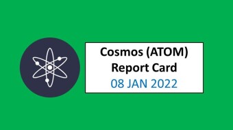 08 JAN 2022 (SAT)- Cosmos (ATOM) Report Card