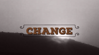 Change ; change happens but you can make it a conscious move.