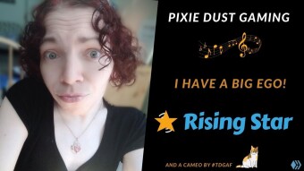 I Have A Big Ego! - Rising Star | Pixie Dust Gaming