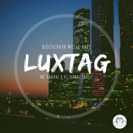 Blockchain Music Series: ‘LUXTAG’ Blockchain inspired Rap for Luxtag the Digital Proof of Ownership