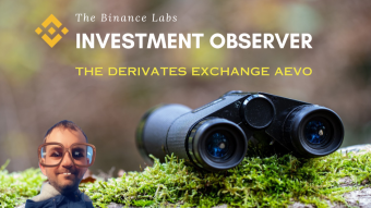 The Binance Labs Investment Observer - The Decentralized Derivates Exchange AEVO