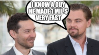 I Know a Guy who Made 1 Million $ Fast. He started with ...
