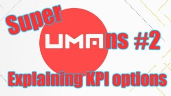 SuperUMAns #2 - Explaining UMA KPI Options