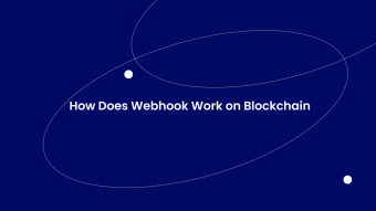 How Does Webhook Work on Blockchain