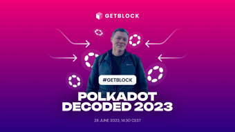 GetBlock to Support the Blockchain Developer Community During Polkadot Decoded 2023