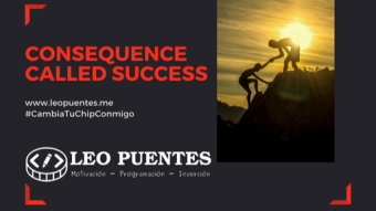 Your success is the consequence of perseverance