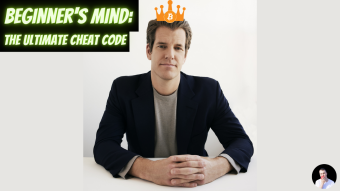 Tyler Winklevoss on Beginner's Mind: The Cheat Code to Winning at Life